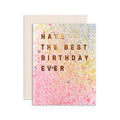 Card - Have the Best Birthday Ever (confetti)