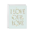 Card - I Love Our Love