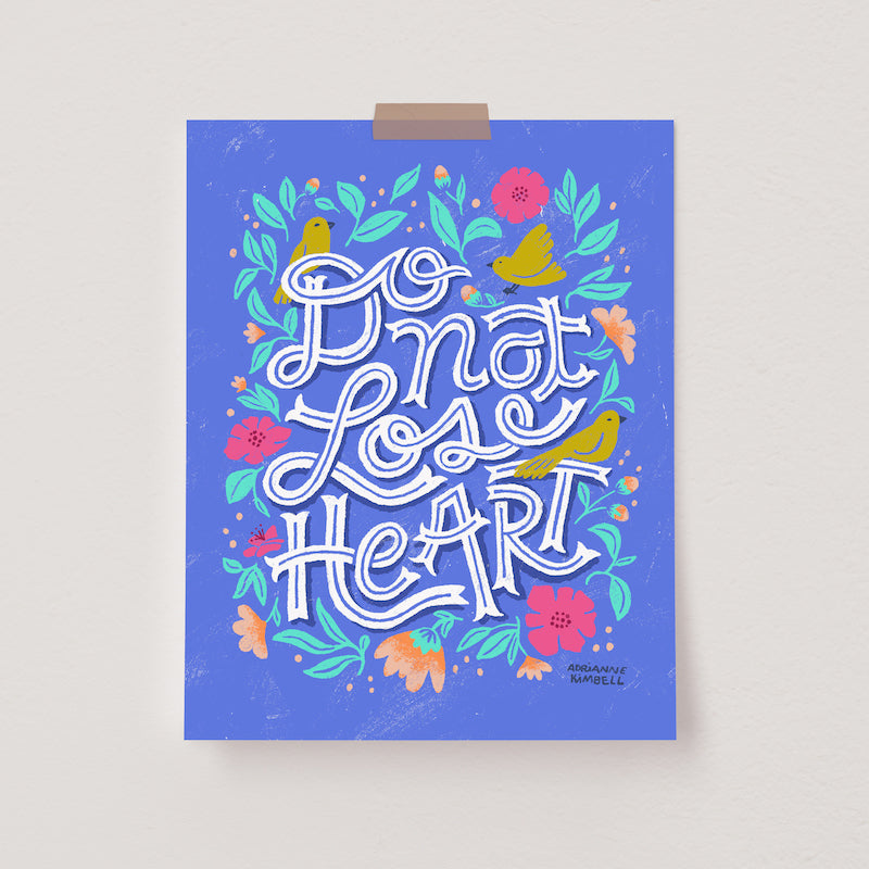 Print - Do Not Lose Heart