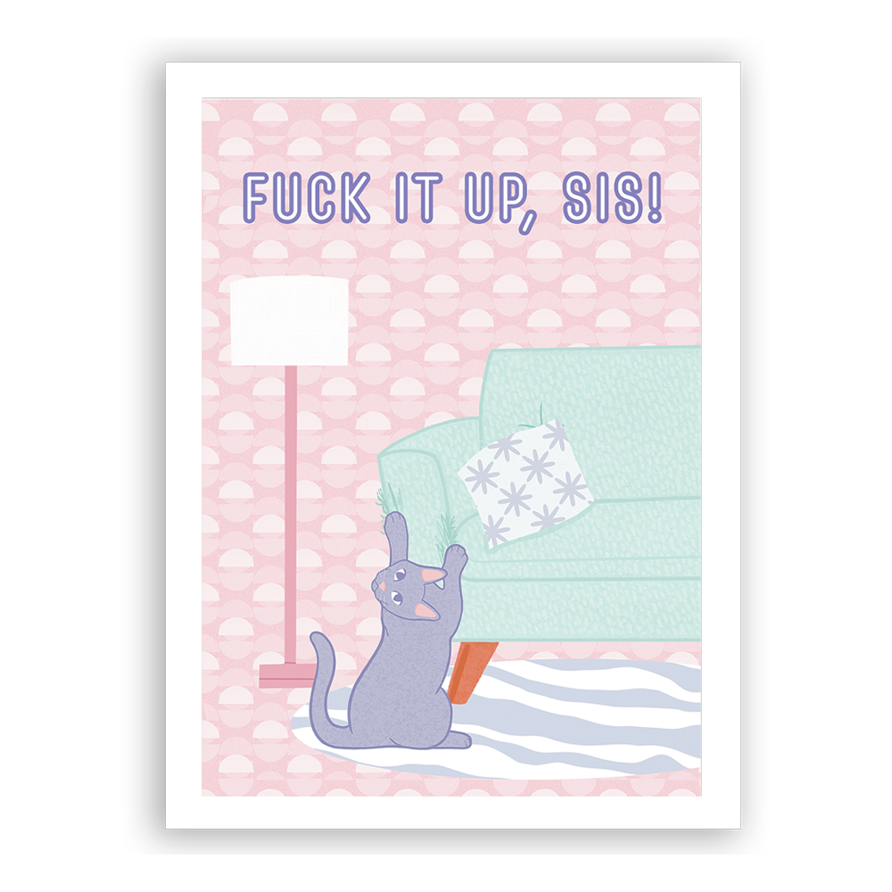Print - Fuck it up, sis