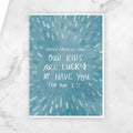 Card - Our Kids Are Lucky To Have You