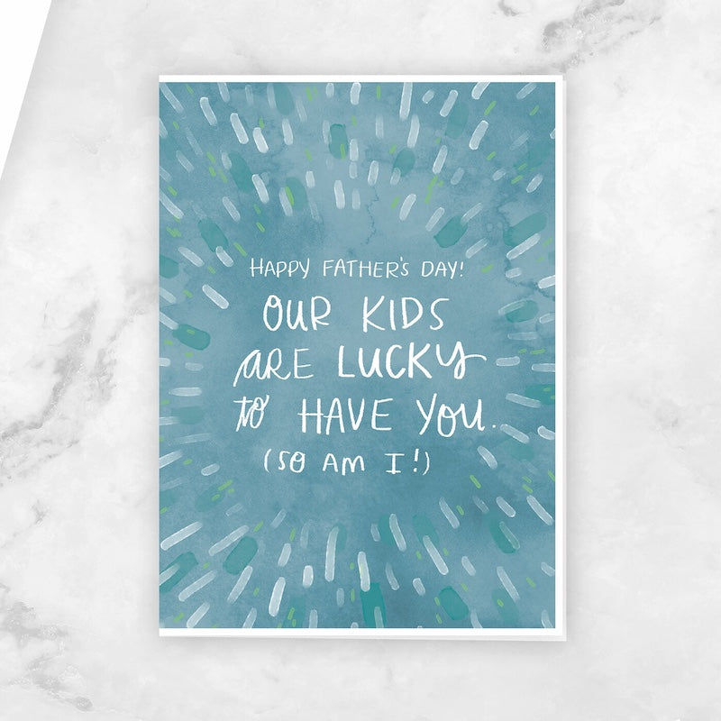 Card - Our Kids Are Lucky To Have You