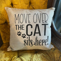 Throw Pillow - Move Over the Cat Sits Here