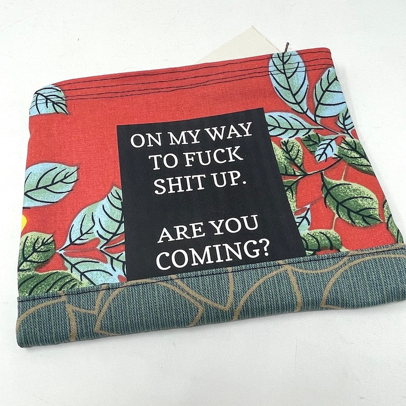 Zipper Pouch - On My Way To Fuck Shit Up