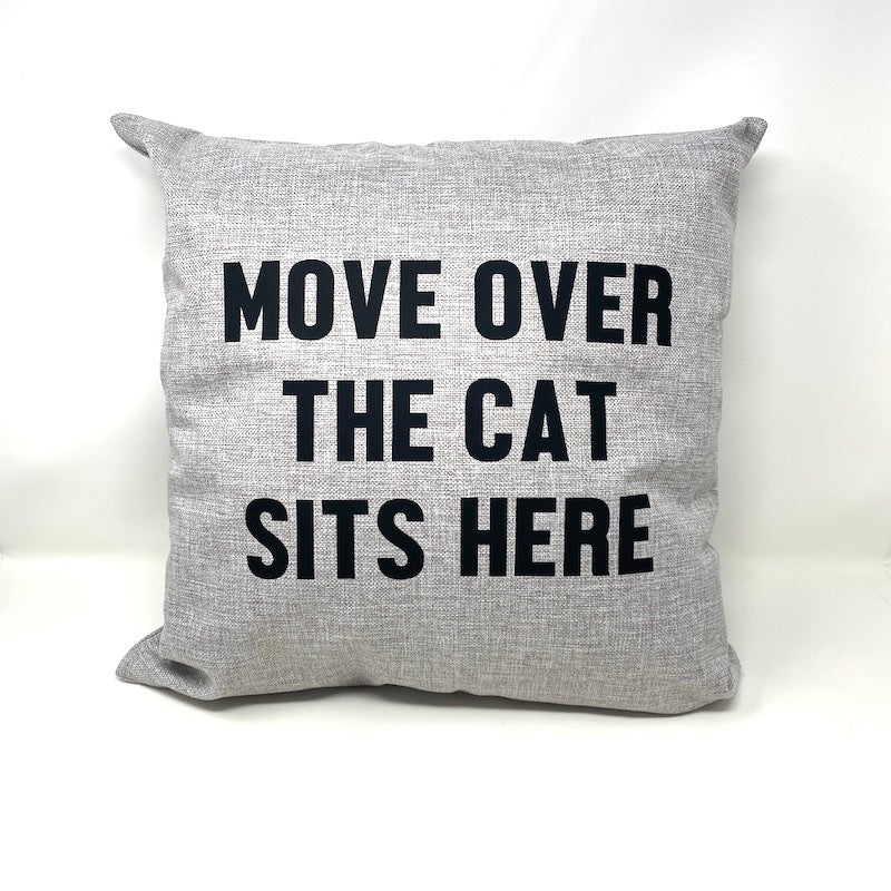 Throw Pillow - Move Over the Cat Sits Here