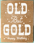 Card - Old But Gold Happy Birthday