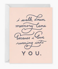 Card - I walk down memory lane
