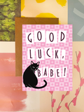 Card - Good Luck Babe