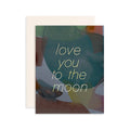 Card - Love you to the moon