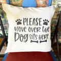 Throw Pillow - Move Over the Dog Sits Here