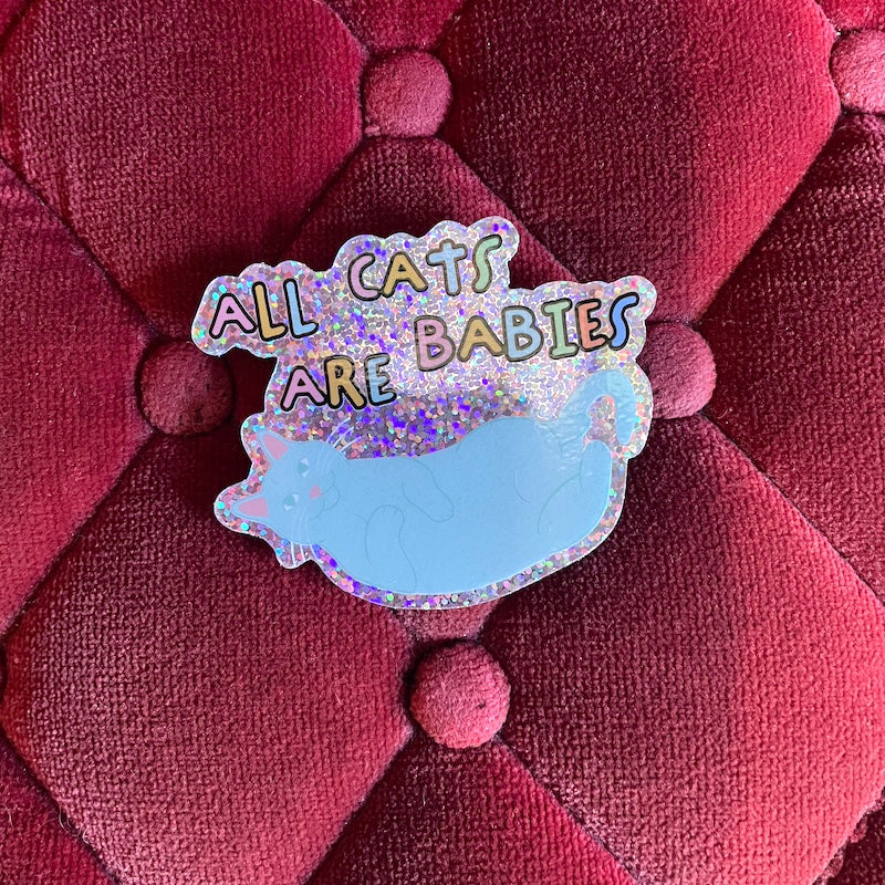 Sticker - All Cats Are Babies