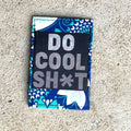 Mini Wallet - Do Cool Sh*t