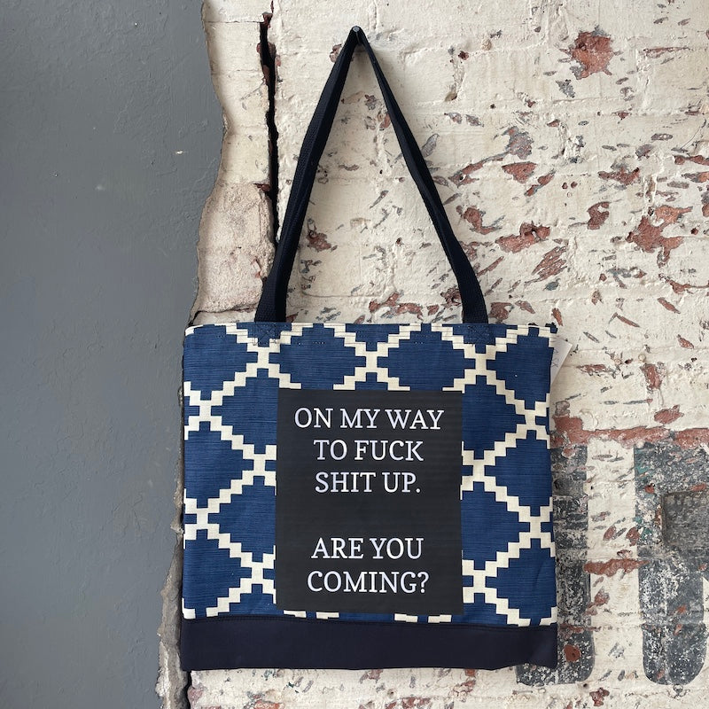 Tote Bag - On my way to fuck shit up