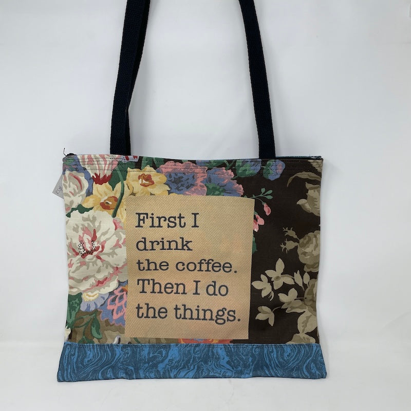 Tote Bag - First I Drink The Coffee Then I Do The Things