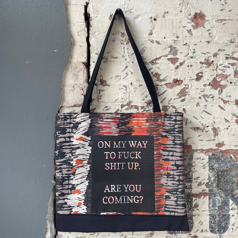 Tote Bag - On my way to fuck shit up