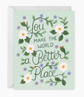 Card - You make the world a better place