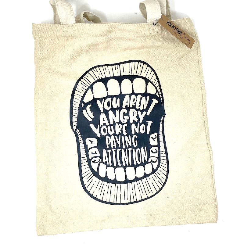 Tote Bag - Mouth | If You Aren't Angry...