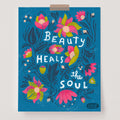 Print - Beauty Heals the Soul