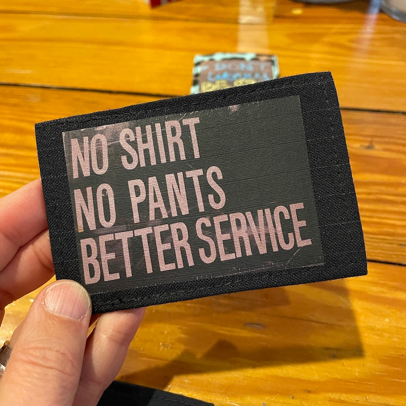 Mini Wallet - No Shirt No Pants Better Service