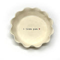 Pie plate - I love you