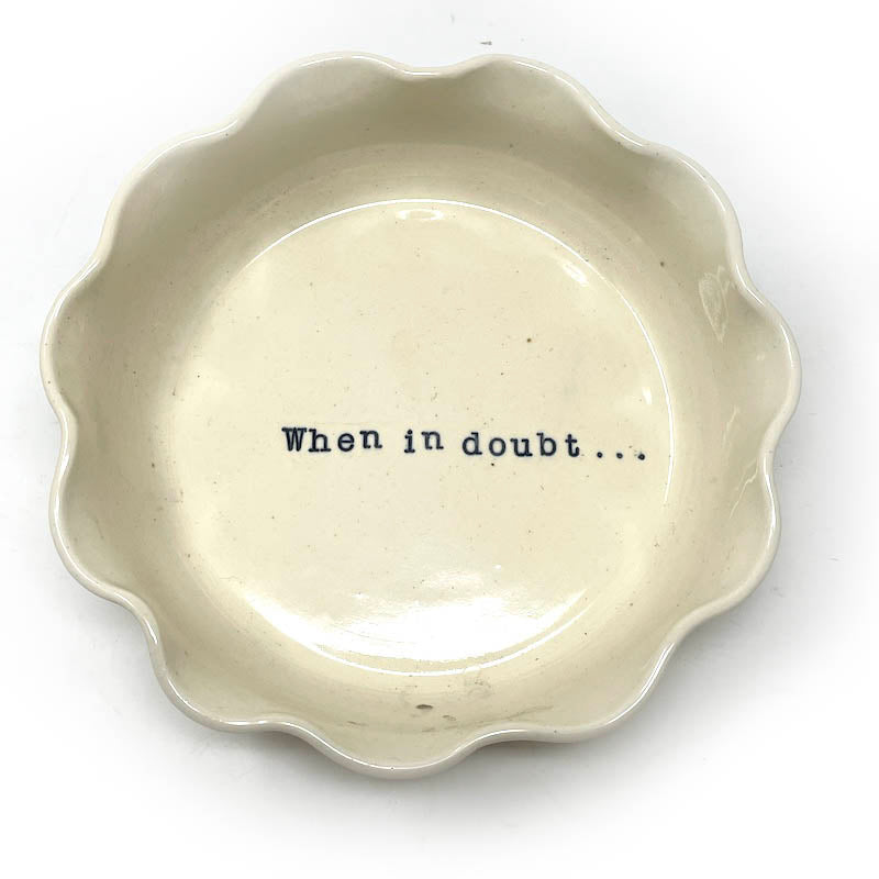 Pie plate - When in doubt...
