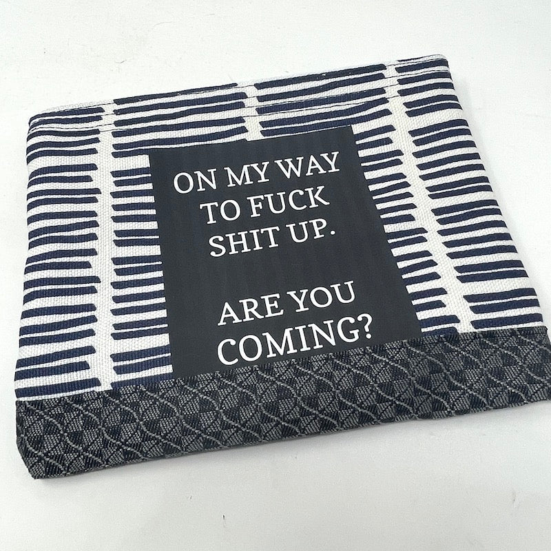 Zipper Pouch - On My Way To Fuck Shit Up