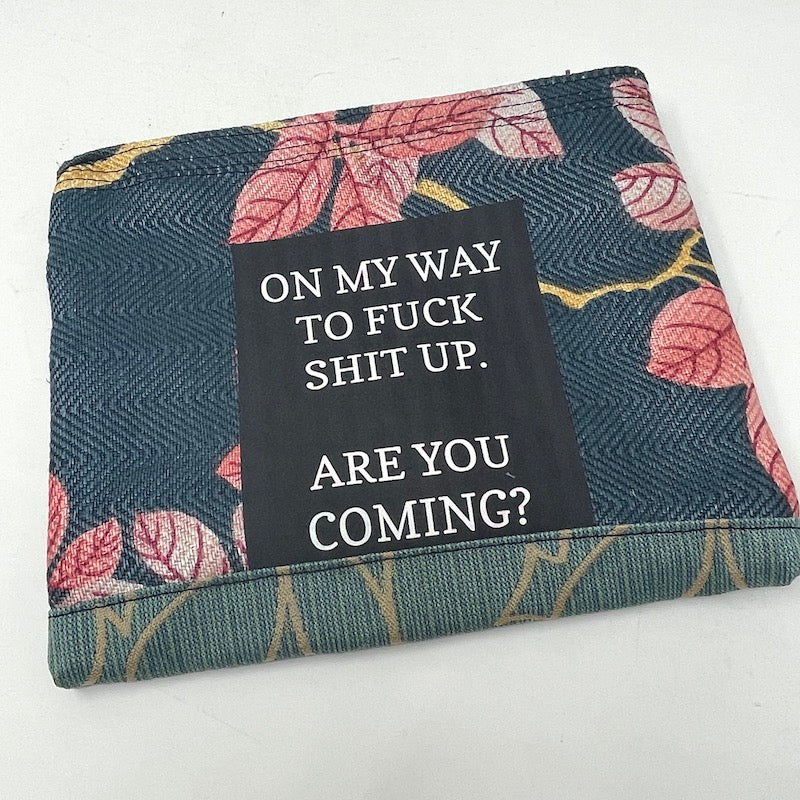 Zipper Pouch - On My Way To Fuck Shit Up